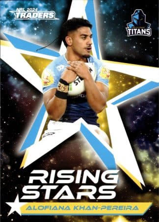 2024 NRL Traders Rising Stars - RS23 Alofiana Khan-Pereira Gold Coast Titans