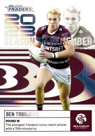 2024 NRL Traders Season To Remember - SR21 Ben Trbojevic Manly Sea Eagles
