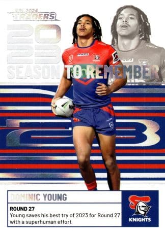 2024 NRL Traders Season To Remember - SR26 Dominic Young Newcastle Knights