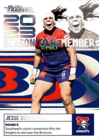 2024 NRL Traders Season To Remember - SR27 Jesse Southwell Newcastle Knights