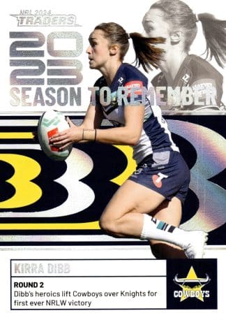 2024 NRL Traders Season To Remember - SR30 Kirra Dibb North QLD Cowboys
