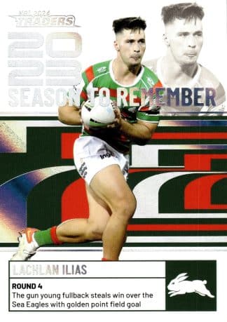 2024 NRL Traders Season To Remember - SR37 Lachlan Ilias South Sydney Rabbitohs