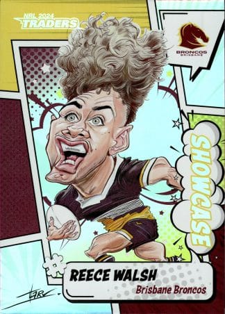 2024 NRL Traders Showcase Caricatures - S02 Reece Walsh Brisbane Broncos