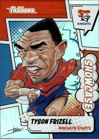 2024 NRL Traders Showcase Caricatures - S10 Tyson Frizell Newcastle Knights