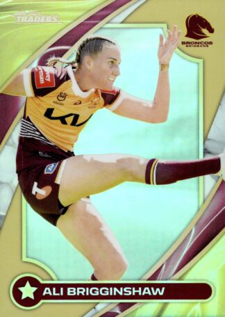 2024 NRL Traders NRLW Women Gold - WG01 Ali Brigginshaw Brisbane Broncos