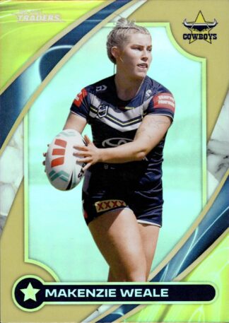 2024 NRL Traders NRLW Women Gold - WG36 Makenzie Weale North QLD Cowboys