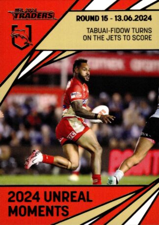 2024 NRL Traders Unreal Moment - GPP05 Hamiso Tabuai-Fidow Dolphins