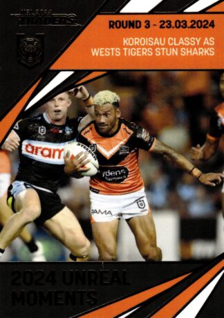 2024 NRL Traders Unreal Moment - GPP17 Apisai Koroisau Wests Tigers