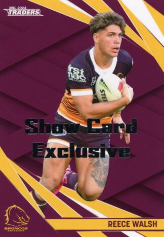 2024 NRL Traders Show Card Exclusive - 01 Reece Walsh Brisbane Broncos