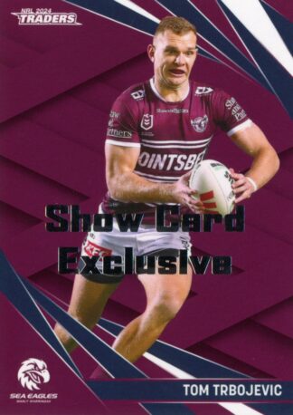2024 NRL Traders Show Card Exclusive - 07 Tom Trbojevic Manly Sea Eagles