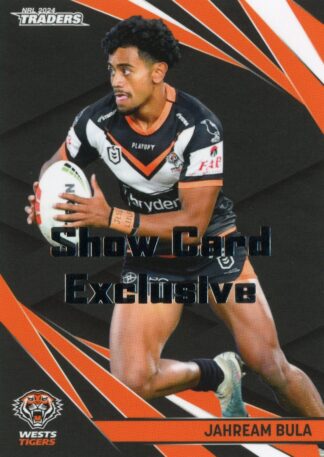 2024 NRL Traders Show Card Exclusive - 17 Jahream Bula Wests Tigers