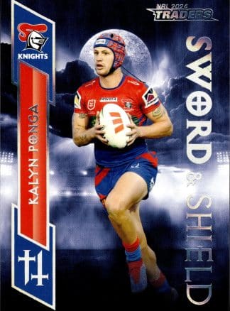2024 NRL Traders Sword & Shield - SS17 Kalyn Ponga Newcastle Knights