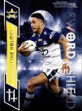 2024 NRL Traders Sword & Shield - SS19 Valentine Holmes North QLD Cowboys