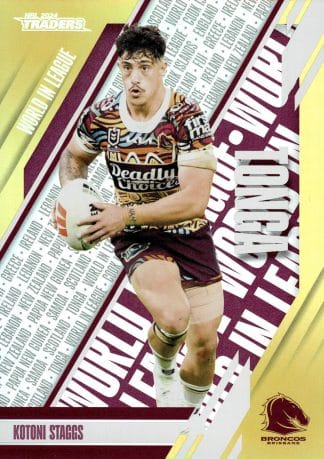 2024 NRL Traders World In League Parallel - WLP02 Kotoni Staggs Brisbane Broncos