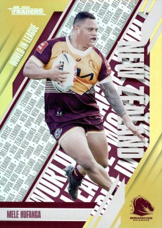 2024 NRL Traders World In League Parallel - WLP04 Mele Hufanga Brisbane Broncos