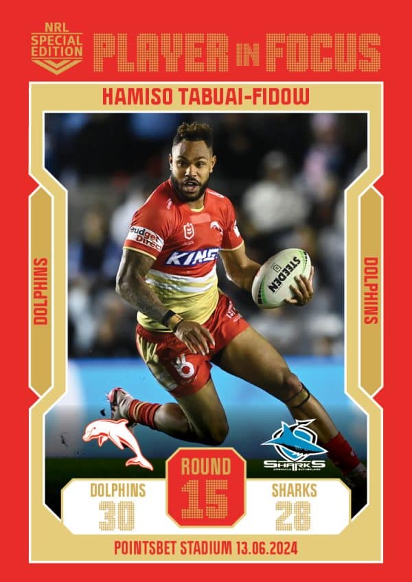 2024 NRL Player In Focus Round 15 - IF15 Hamiso Tabuai-Fidow Dolphins