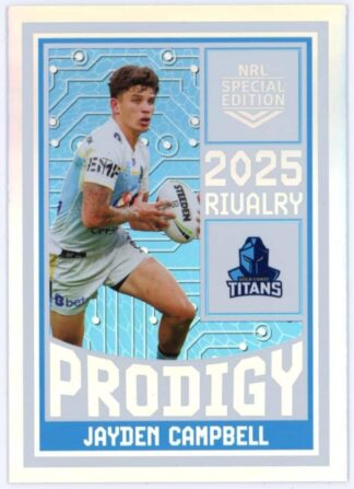 2025 NRL Rivalry Prodigy - P11 Jayden Campbell Gold Coast Titans