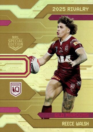 2025 NRL Rivalry Gold Special - G09 Reece Walsh QLD Maroons
