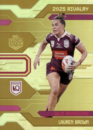 2025 NRL Rivalry Gold Special - G11 Lauren Brown QLD Maroons