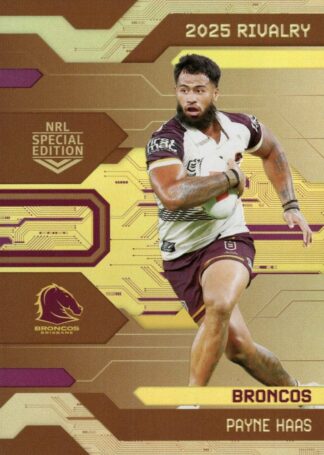 2025 NRL Rivalry Bronze Special - B02 Payne Haas Brisbane Broncos