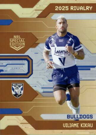 2025 NRL Rivalry Bronze Special - B09 Viliame Kikau Canterbury Bulldogs