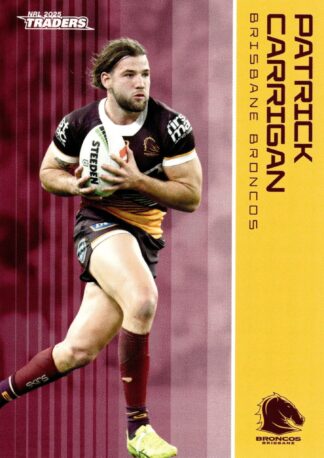 2025 NRL Traders Common Card - Base 002 Patrick Carrigan Brisbane Broncos