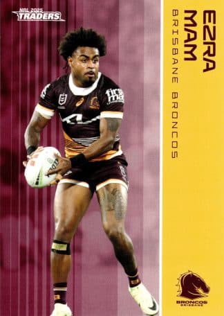 2025 NRL Traders Common Card - Base 005 Ezra Mam Brisbane Broncos