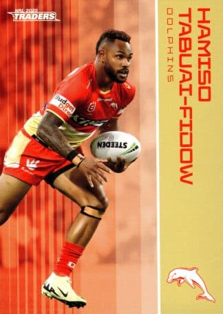 2025 NRL Traders Common Card - Base 045 Hamiso Tabuai-Fidow Dolphins