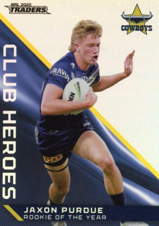 2025 NRL Traders Club Heroes - CH25 Jaxon Purdue North QLD Cowboys