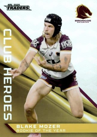 2025 NRL Traders Club Heroes Album Card - CHA02 Blake Mozer Brisbane Broncos