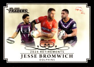2025 NRL Traders Retirements - R01 Jesse Bromwich Dolphins