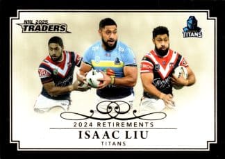 2025 NRL Traders Retirements - R10 Isaac Liu Gold Coast Titans