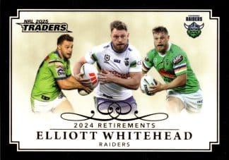 2025 NRL Traders Retirements - R17 Elliott Whitehead Canberra Raiders