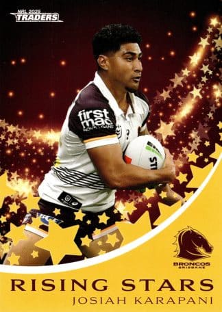 2025 NRL Traders Rising Star - RS01 Josiah Karapani Brisbane Broncos