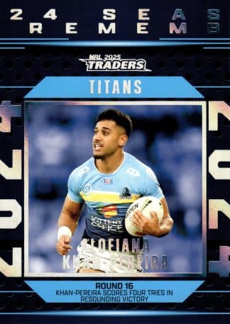 2025 NRL Traders Season To Remember - SR17 Alofiana Khan-Pereira Gold Coast Titans