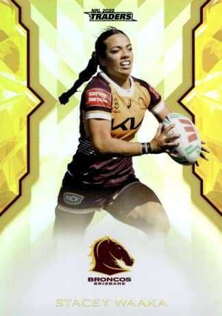 2025 NRL Traders NRLW Women Gold - WG07 Stacey Waaka Brisbane Broncos