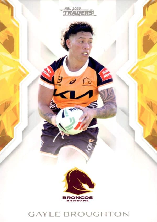 2025 NRL Traders NRLW Women - W03 Gayle Broughton Brisbane Broncos