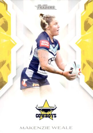 2025 NRL Traders NRLW Women - W41 Makenzie Weale North QLD Cowboys