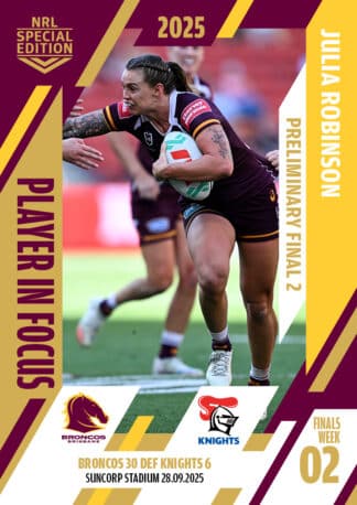 2025 NRLW Player In Focus Finals Week 2 Preliminary Final 2 - IFPFW2 Julia Robinson Brisbane Broncos