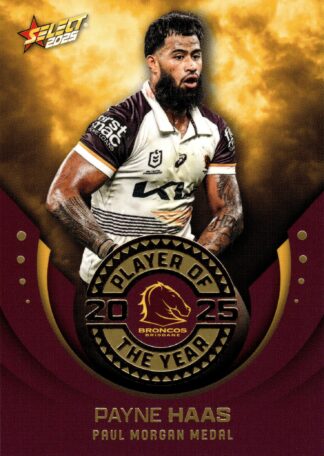 2025 NRL Select Club Player Of The Year - POTY01 Payne Haas Brisbane Broncos