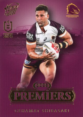 2025 NRL Premiers Brisbane Broncos - PCG05 Gehamat Shibasaki