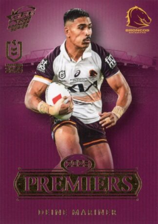 2025 NRL Premiers Brisbane Broncos - PCG06 Deine Mariner