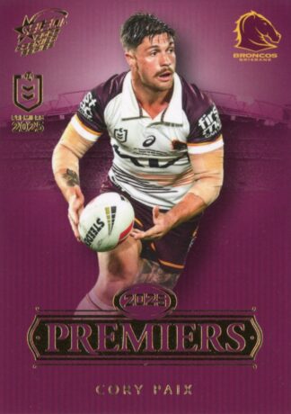 2025 NRL Premiers Brisbane Broncos - PCG10 Cory Paix