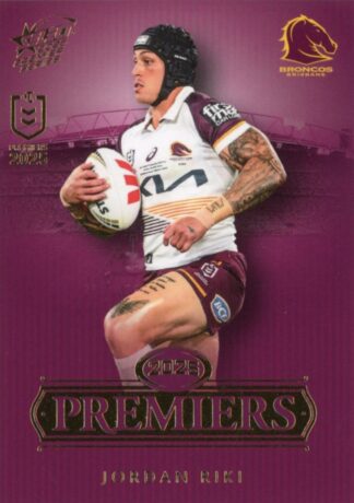 2025 NRL Premiers Brisbane Broncos - PCG13 Jordan Riki