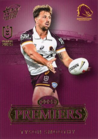 2025 NRL Premiers Brisbane Broncos - PCG18 Tyson Smoothy