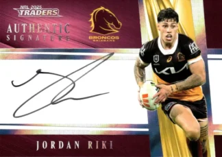 2025 NRL Traders NRL Team Authentics Signature - AT01 Jordan Riki Brisbane Broncos