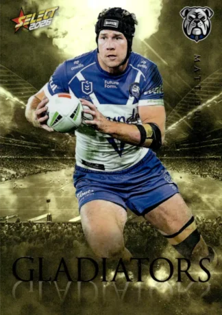 2026 NRL League Heroes Gladiators Gold - GG013 Matt Burton Canterbury Bulldogs