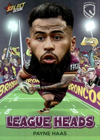 2026 NRL League Heroes League Heads - LH002 Payne Haas Brisbane Broncos