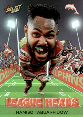 2026 NRL League Heroes League Heads - LH040 Hamiso Tabuai-Fidow Dolphins